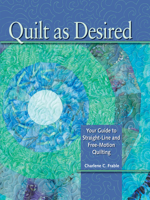 Title details for Quilt As Desired by Charlene Frable - Wait list